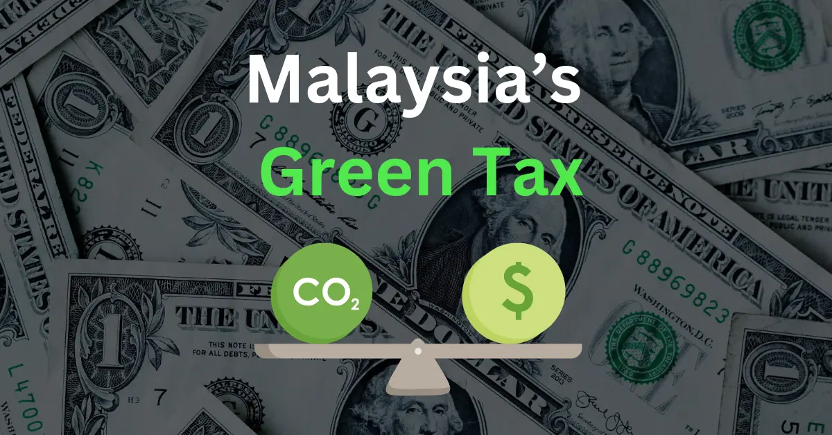 A graphic illustrating Malaysia's Green Tax initiative, featuring a balance scale with CO2 on one side and a dollar sign on the other, surrounded by U.S. dollar bills.